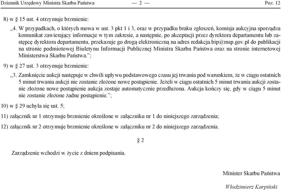 dyrektora departamentu, przekazuje go drogą elektroniczną na adres redakcja.bip@msp.gov.