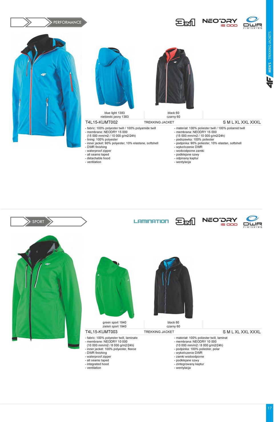 materiał: 100% poliester twill / 100% poliamid twill - membrana: NEODRY 15 000 (15 000 mm/m2 / 10 000 g/m2/24h) - podszewka: 100% poliester - podpinka: 90% poliester, 10% elastan, softshell -