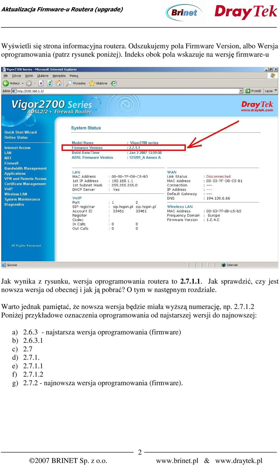 1. Jak sprawdzić, czy jest nowsza wersja od obecnej i jak ją pobrać? O tym w następnym rozdziale.