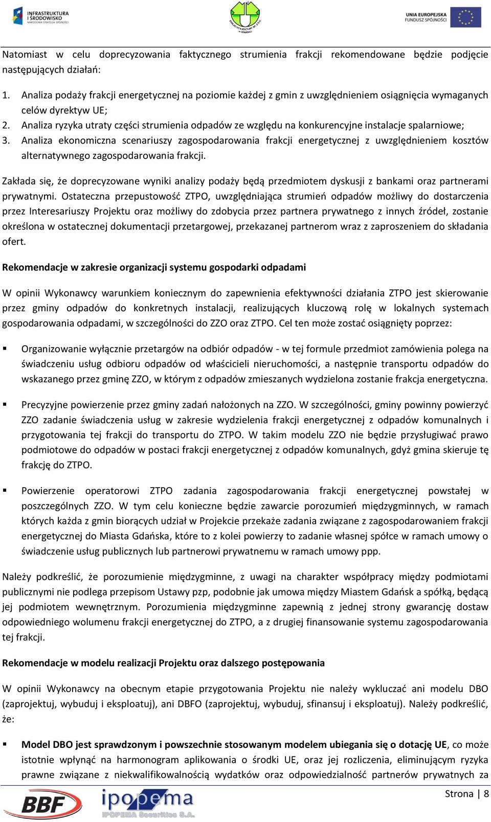 Analiza ryzyka utraty części strumienia odpadów ze względu na konkurencyjne instalacje spalarniowe; 3.