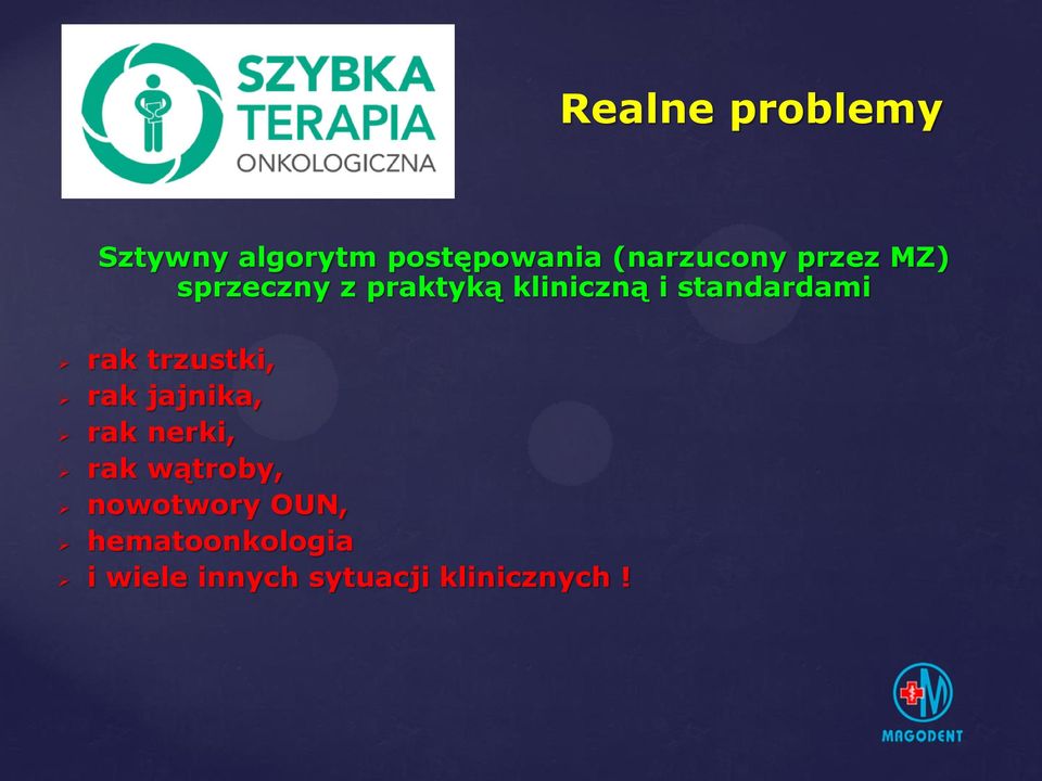 rak trzustki, rak jajnika, rak nerki, rak wątroby,