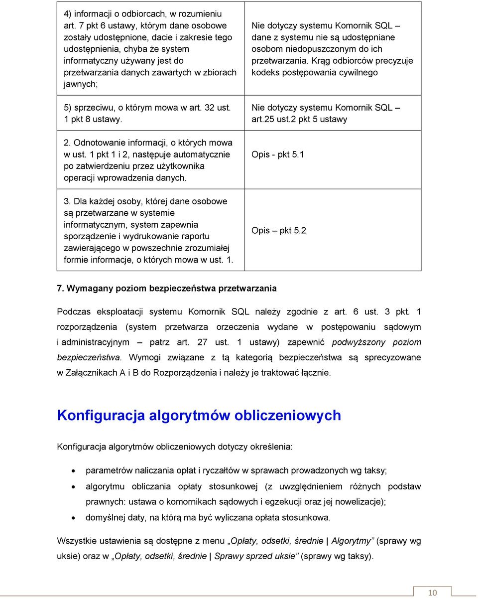 sprzeciwu, o którym mowa w art. 32 ust. 1 pkt 8 ustawy. 2. Odnotowanie informacji, o których mowa w ust.