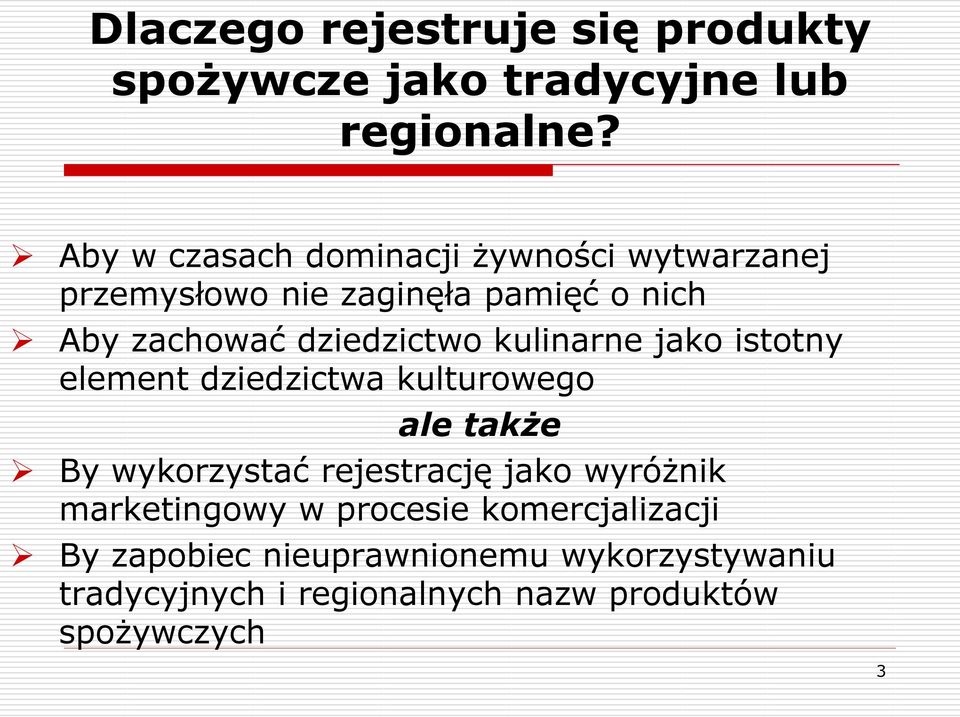 dziedzictwo kulinarne jako istotny element dziedzictwa kulturowego ale także By wykorzystać rejestrację