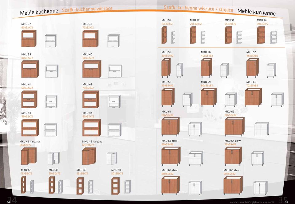 60x55x82 MKU 60 70x55x82 MKU 43 80x32x72 MKU 44 90x32x72 MKU 61 80x55x82 MKU 62 90x55x82 MKU 45 narożna 60x60x72 MKU 46 narożna 60x60x72 MKU 63 zlew 60x55x82 MKU