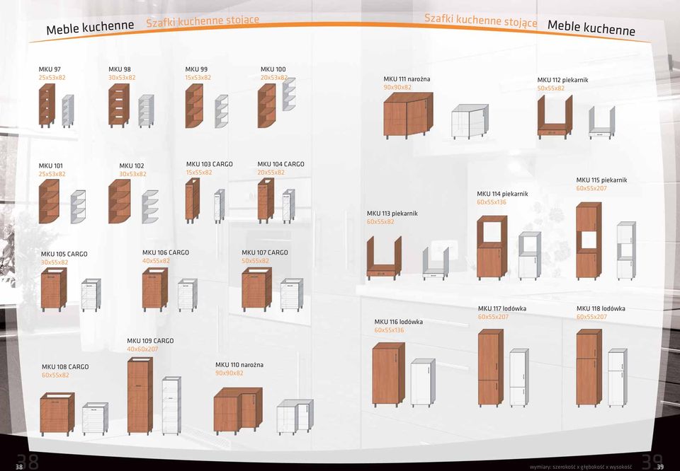 115 piekarnik 60x55x207 MKU 113 piekarnik 60x55x82 MKU 105 CARGO 30x55x82 MKU 106 CARGO 40x55x82 MKU 107 CARGO 50x55x82 MKU 116 lodówka 60x55x136 MKU 117