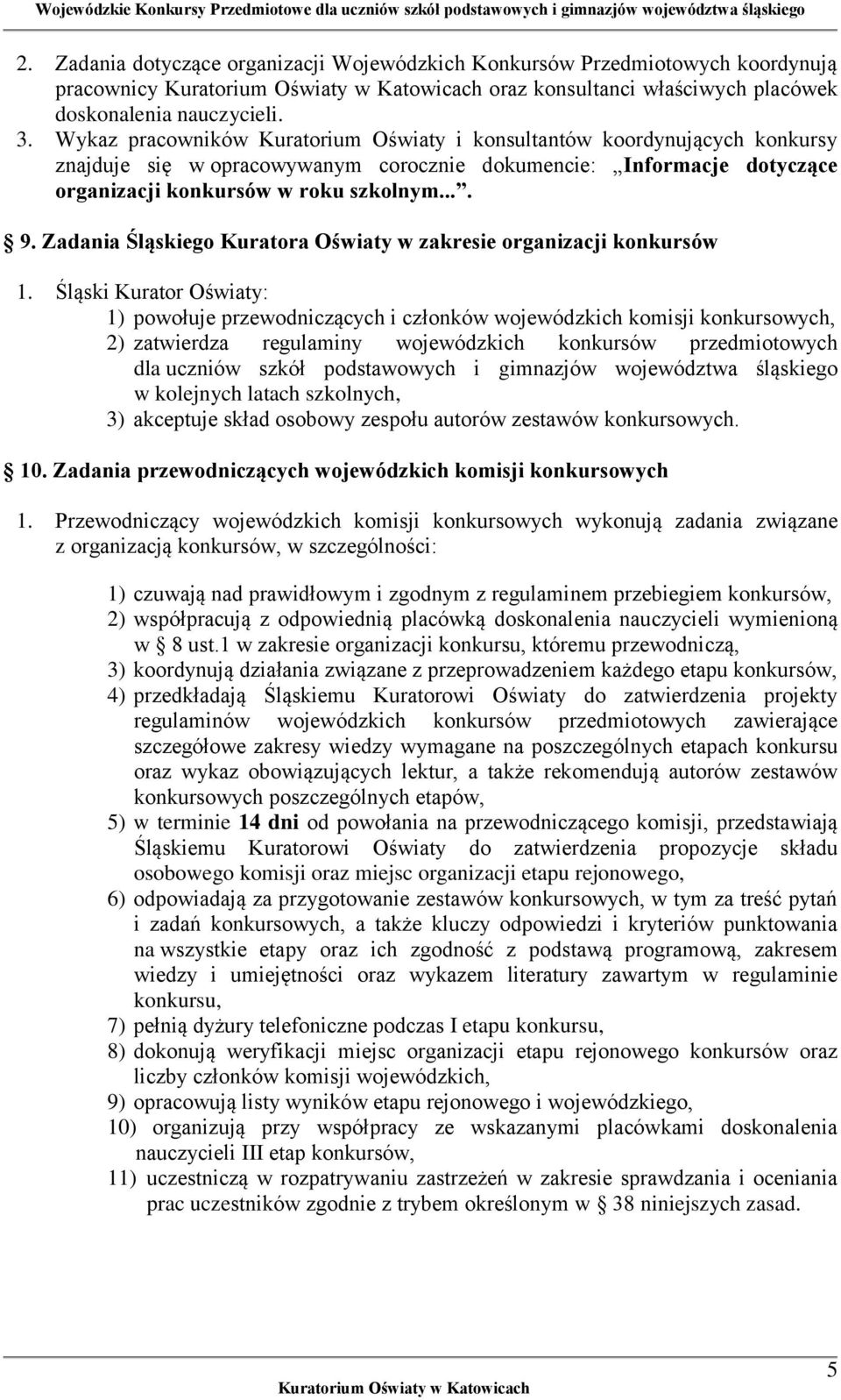 Zadania Śląskiego Kuratora Oświaty w zakresie organizacji konkursów 1.