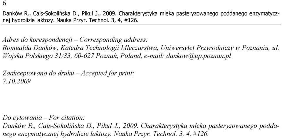 Katedra Technologii Mleczarstwa, Uniwersytet Przyrodniczy w Poznaniu, ul.