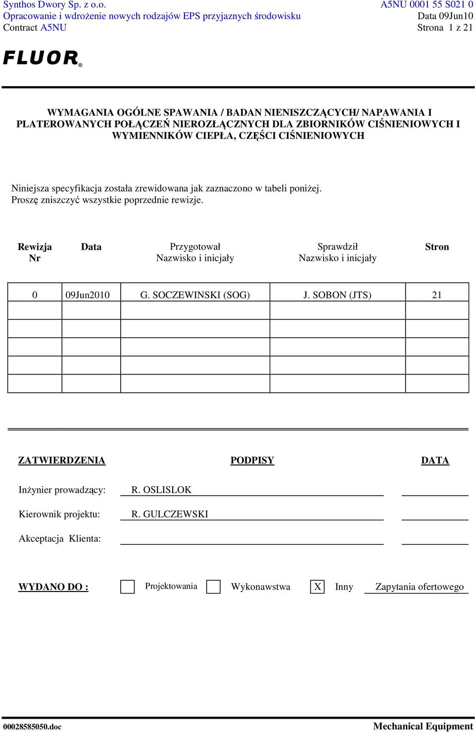 Rewizja Nr Data Przygotował Nazwisko i inicjały Sprawdził Nazwisko i inicjały Stron 0 09Jun2010 G.