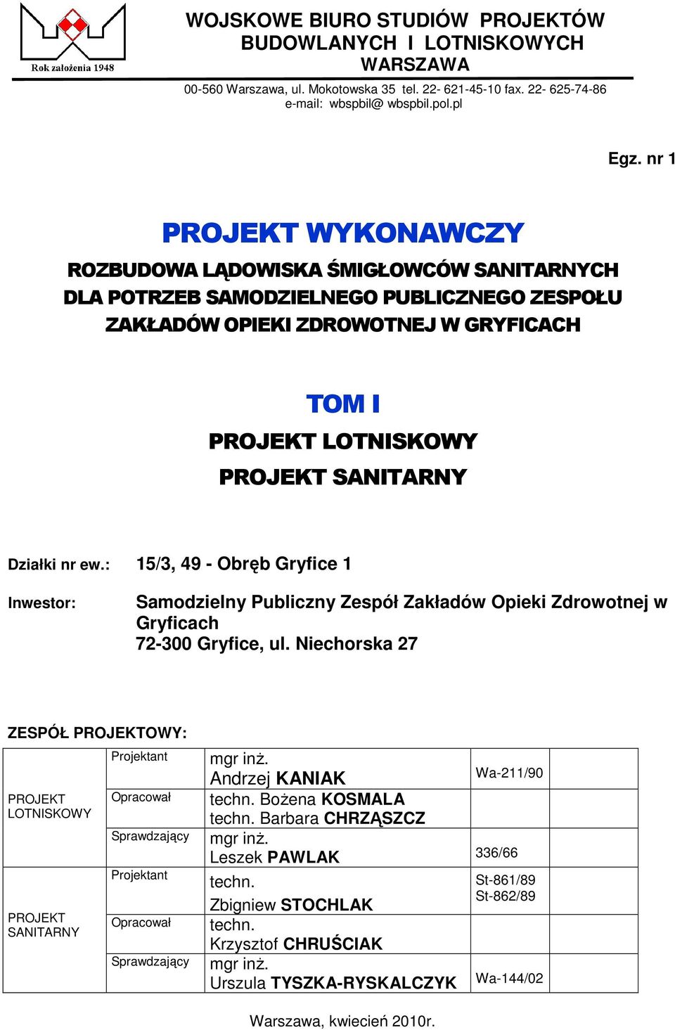 Działki nr ew.: 15/3, 49 - Obręb Gryfice 1 Inwestor: Samodzielny Publiczny Zespół Zakładów Opieki Zdrowotnej w Gryficach 72-300 Gryfice, ul.