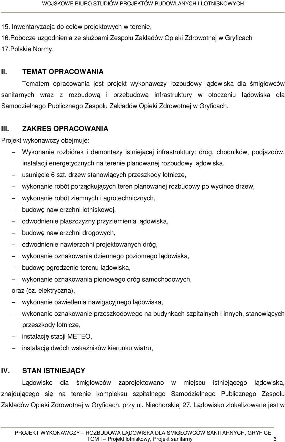 Publicznego Zespołu Zakładów Opieki Zdrowotnej w Gryficach. III.
