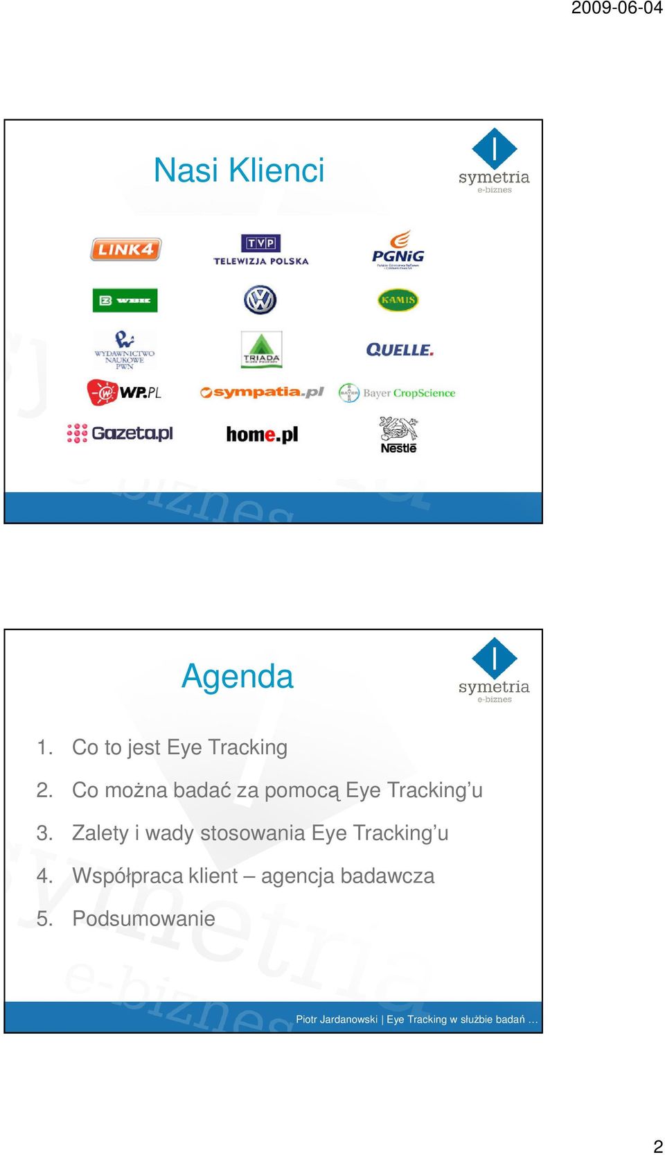 Co moŝna badać za pomocą Eye Tracking u 3.