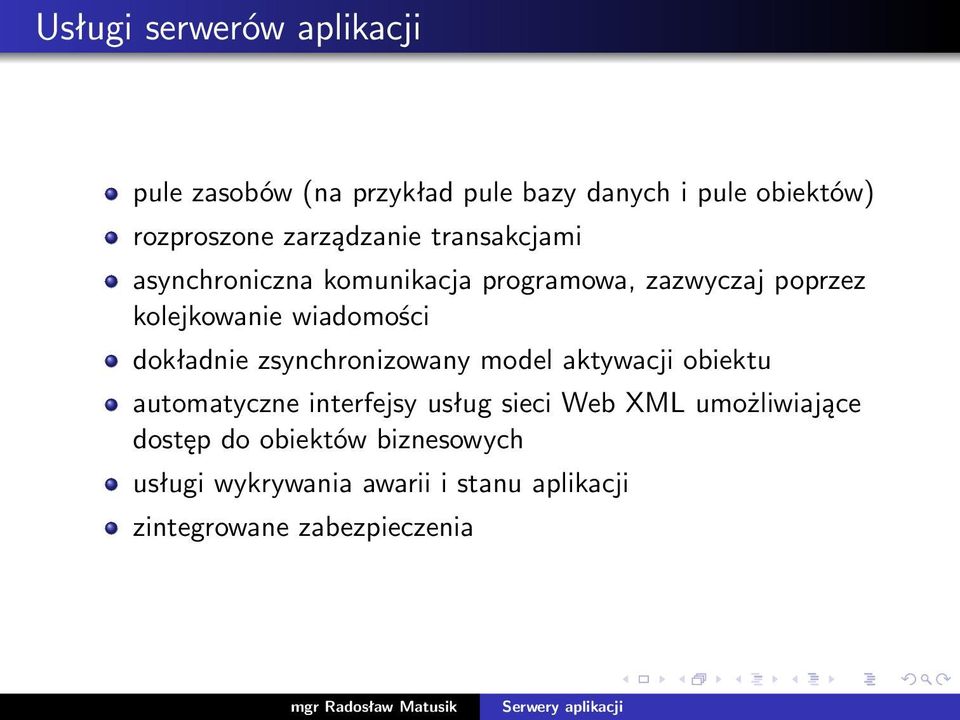 wiadomości dokładnie zsynchronizowany model aktywacji obiektu automatyczne interfejsy usług sieci Web