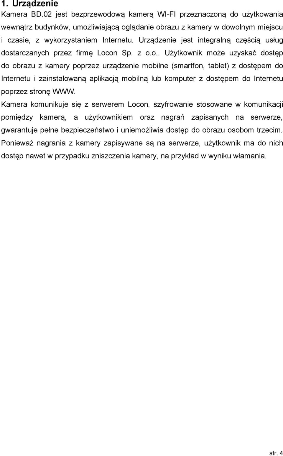 Urządzenie jest integralną częścią usług dos