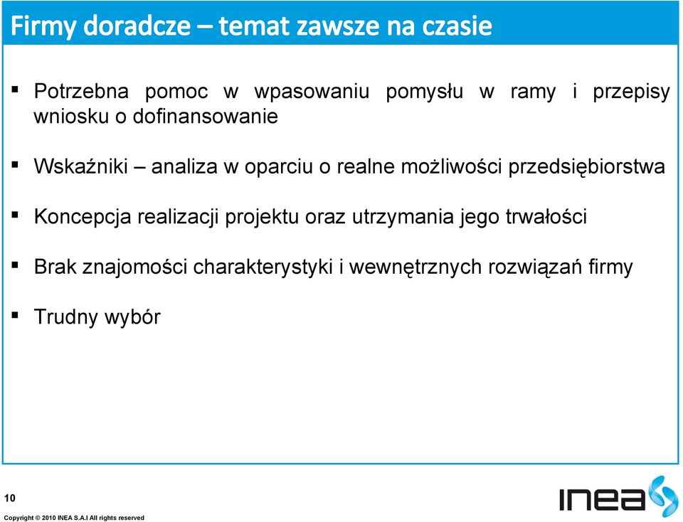 możliwości przedsiębiorstwa Koncepcja realizacji projektu oraz utrzymania jego