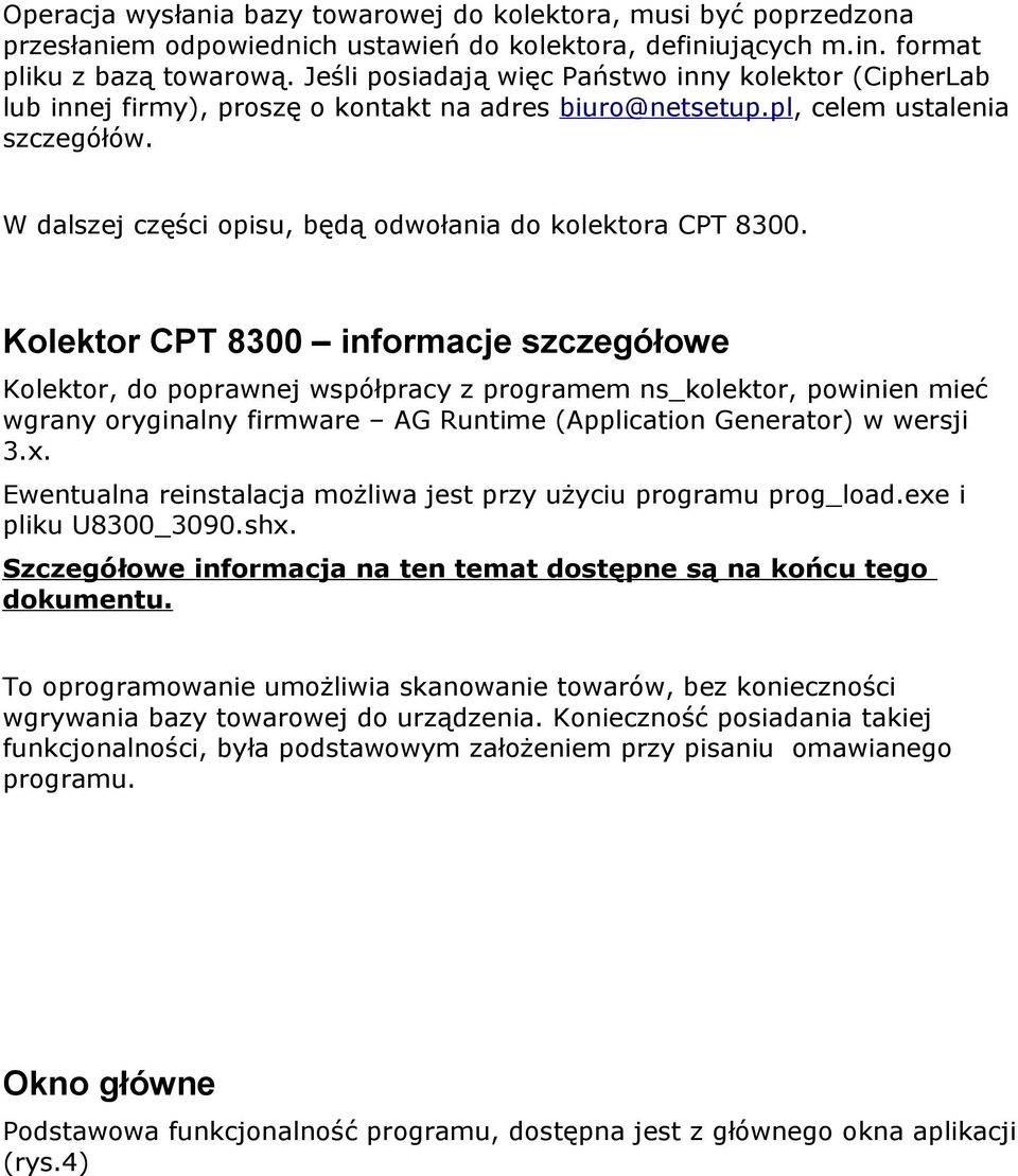W dalszej części opisu, będą odwołania do kolektora CPT 8300.