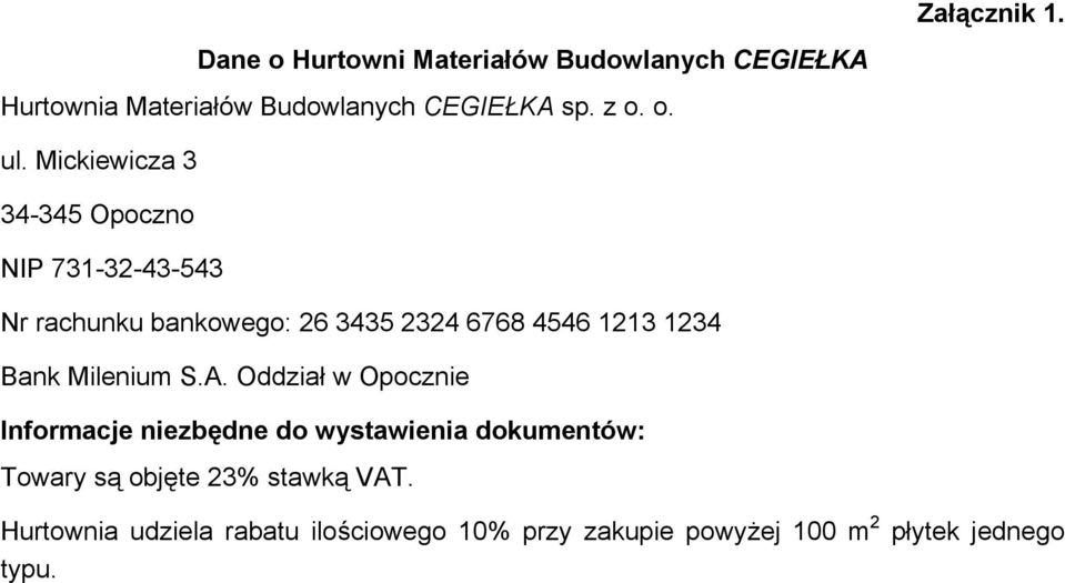 Osobą dokonującą odbioru sprzedanych towarów i faktury VAT jest Piotr Tomala.