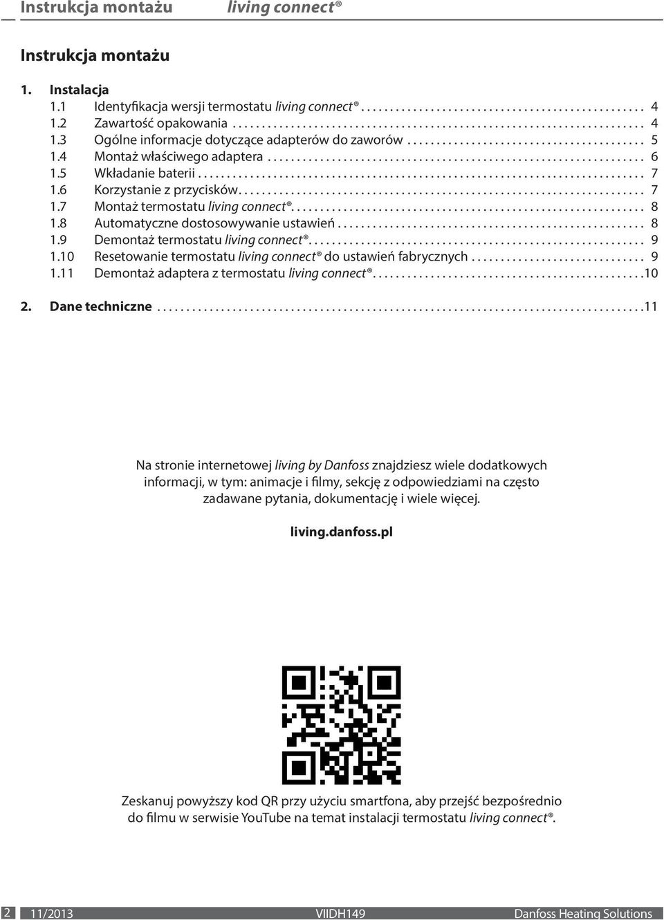 .. 9 1.10 Resetowanie termostatu do ustawień fabrycznych... 9 1.11 Demontaż adaptera z termostatu...10 2. Dane techniczne.