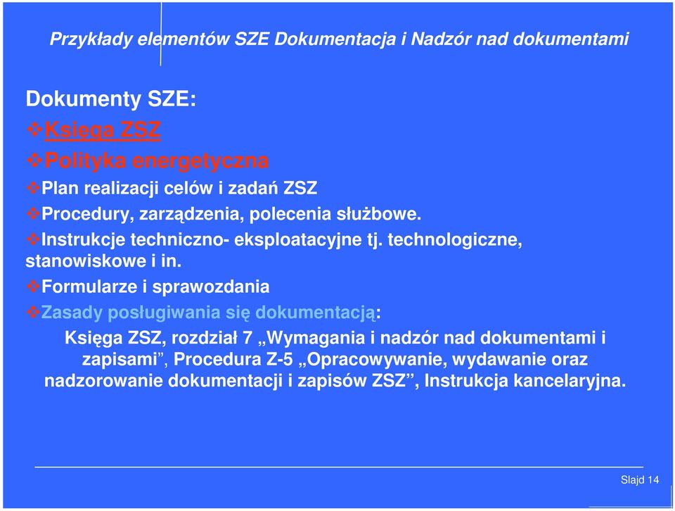 technologiczne, stanowiskowe i in.