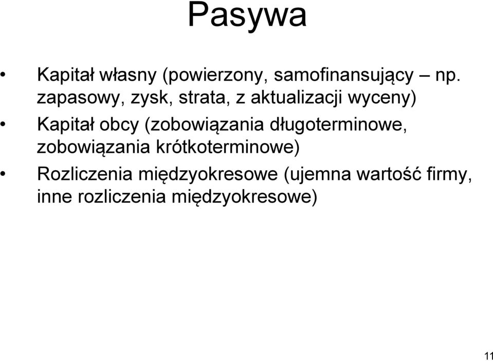 (zobowiązania długoterminowe, zobowiązania krótkoterminowe)