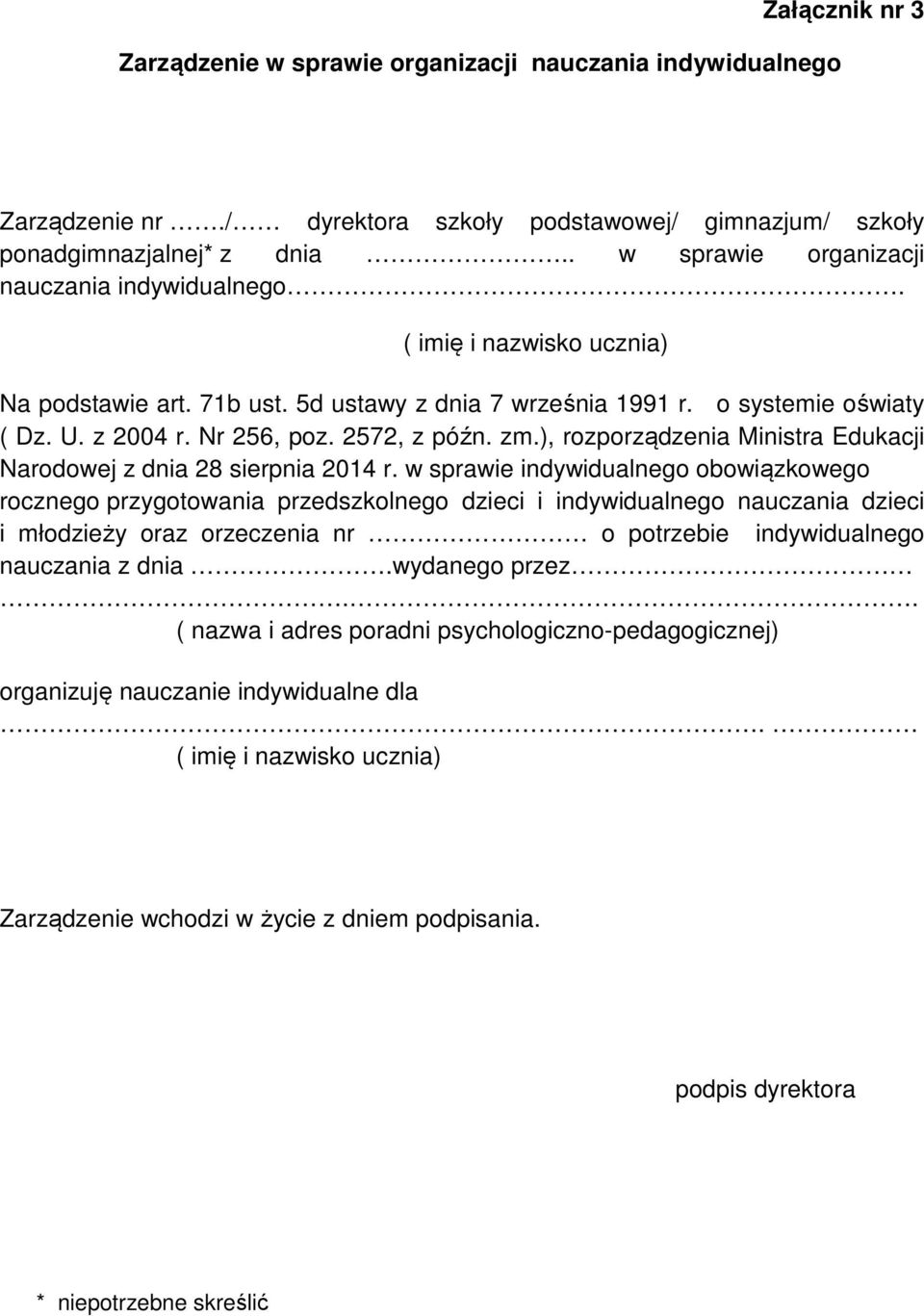 2572, z późn. zm.), rozporządzenia Ministra Edukacji Narodowej z dnia 28 sierpnia 2014 r.