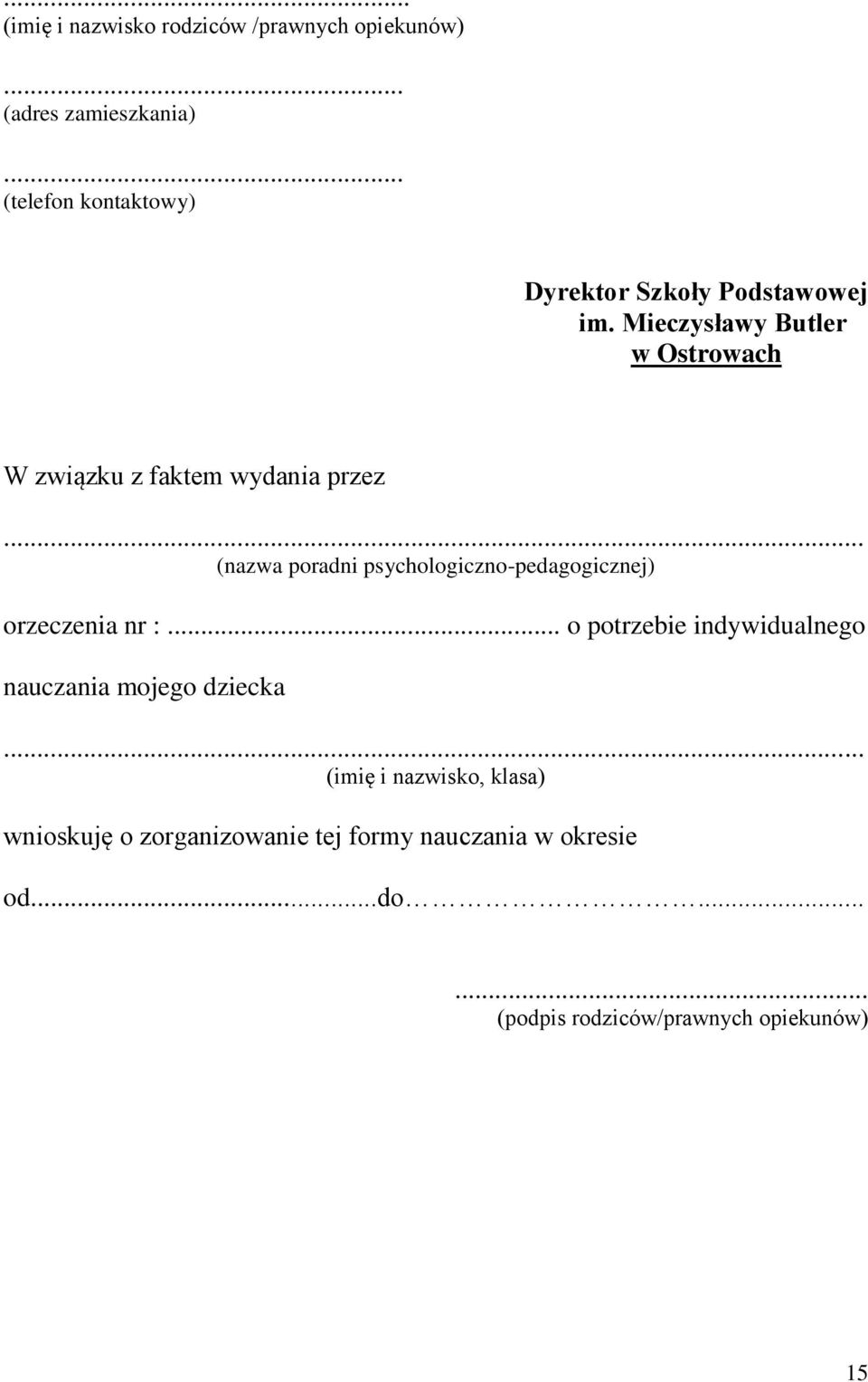 Mieczysławy Butler w Ostrowach W związku z faktem wydania przez.