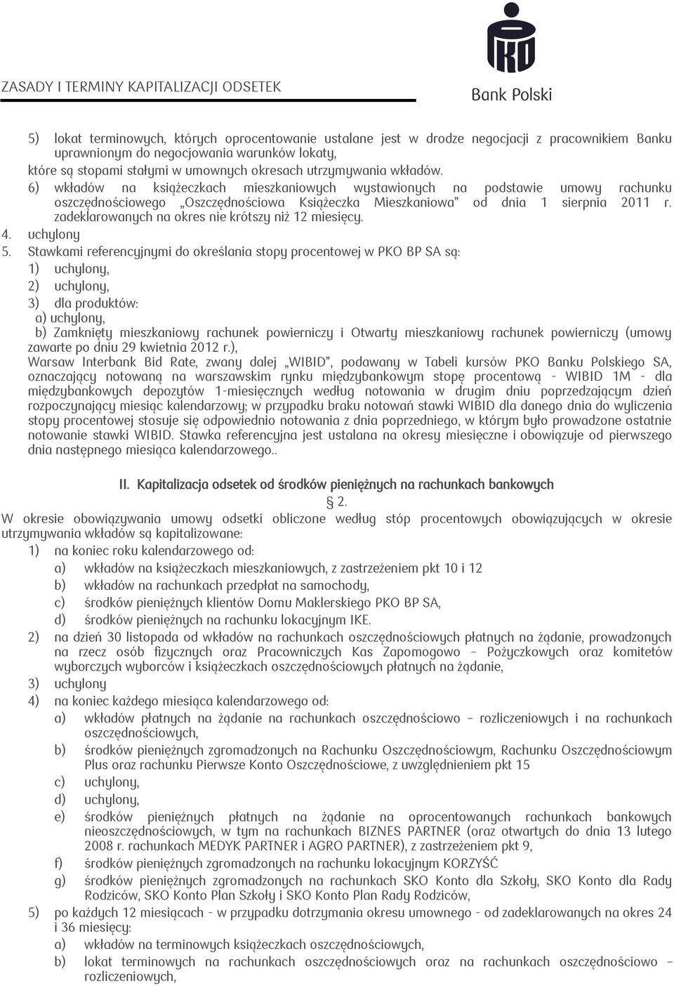 zadeklarowanych na okres nie krótszy niż 12 miesięcy. 4. uchylony 5.