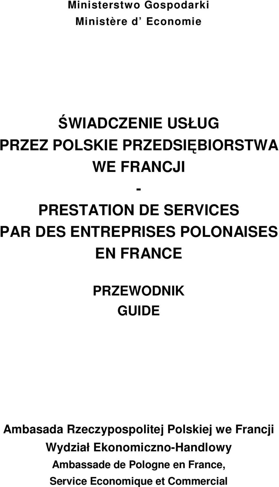 POLONAISES EN FRANCE PRZEWODNIK GUIDE Ambasada Rzeczypospolitej Polskiej we