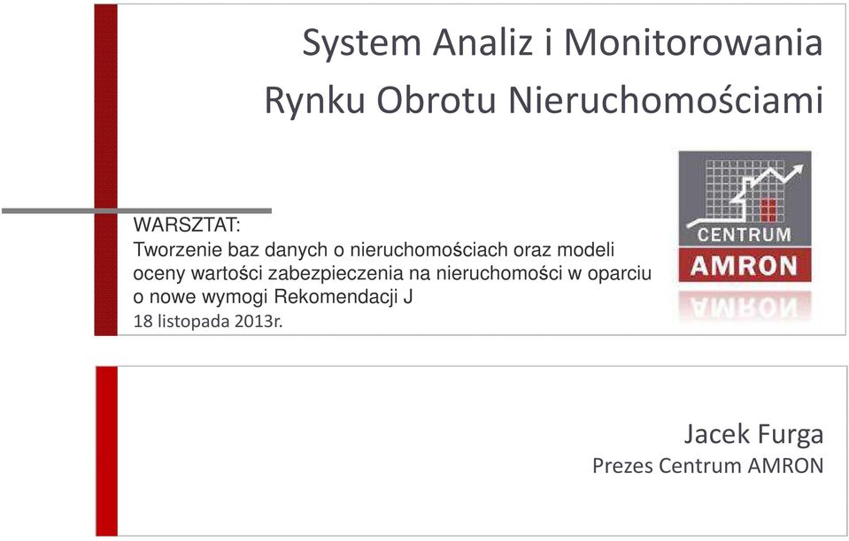 oceny wartości zabezpieczenia na nieruchomości w oparciu o nowe