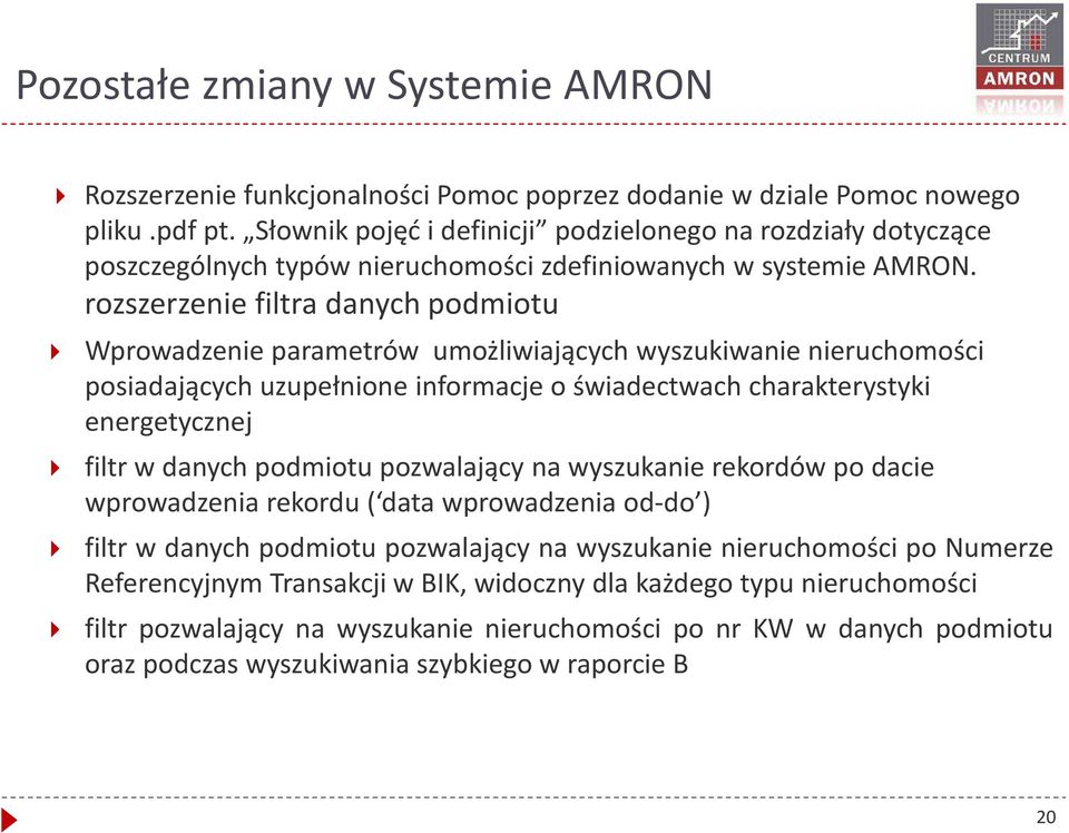 rozszerzenie filtra danych podmiotu Wprowadzenie parametrów umożliwiających wyszukiwanie nieruchomości posiadających uzupełnione informacje oświadectwach charakterystyki energetycznej filtr w danych