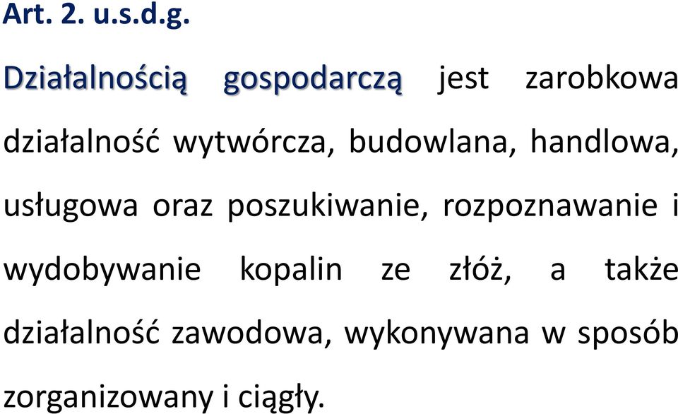 wytwórcza, budowlana, handlowa, usługowa oraz poszukiwanie,