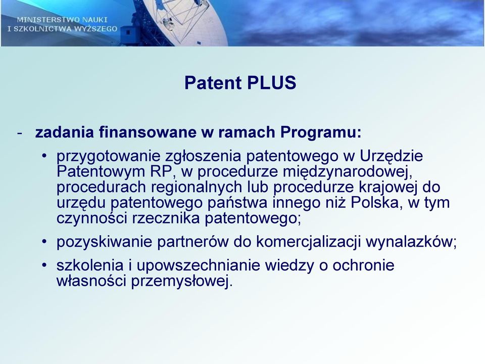 urzędu patentowego państwa innego niż Polska, w tym czynności rzecznika patentowego; pozyskiwanie