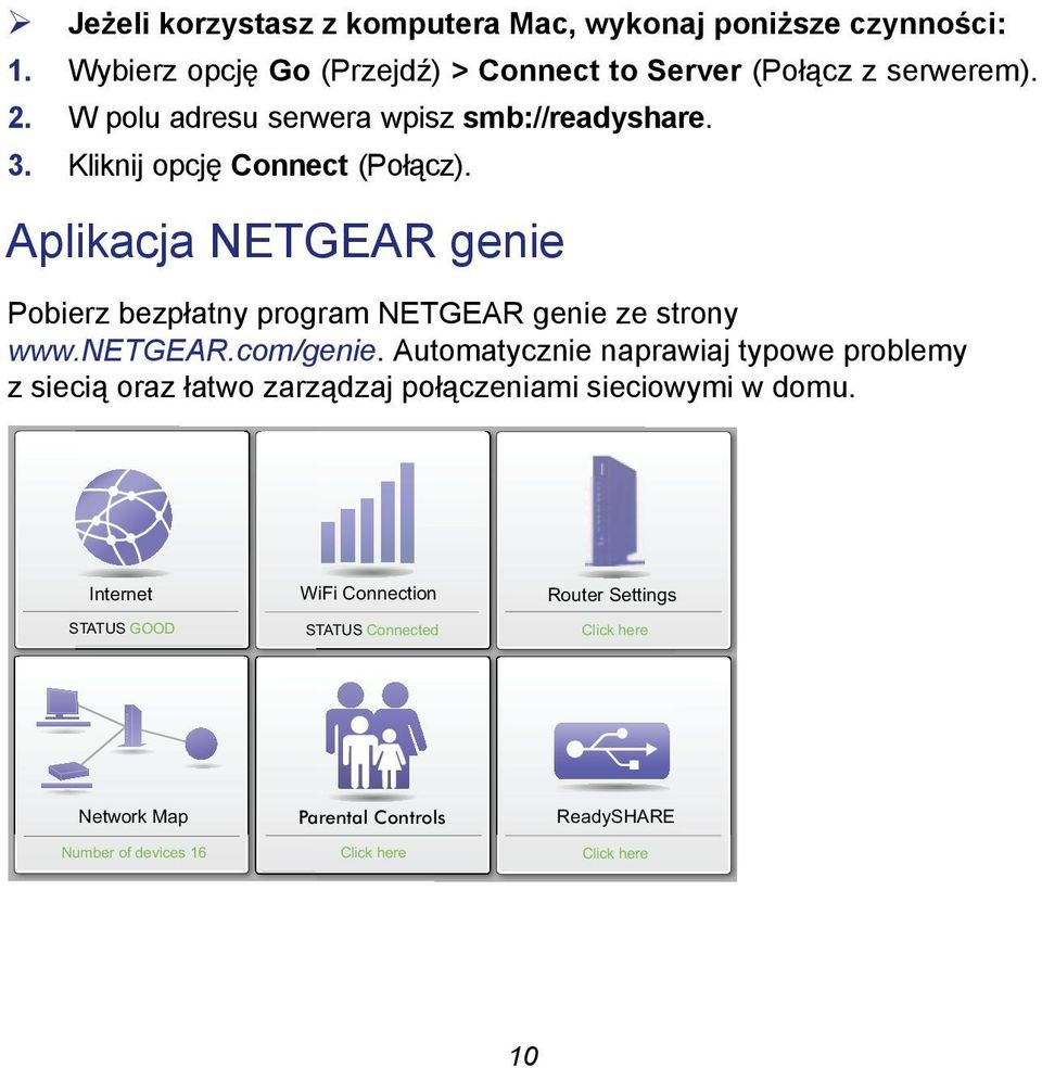 Aplikacja NETGEAR genie Pobierz bezpłatny program NETGEAR genie ze strony www.netgear.com/genie.