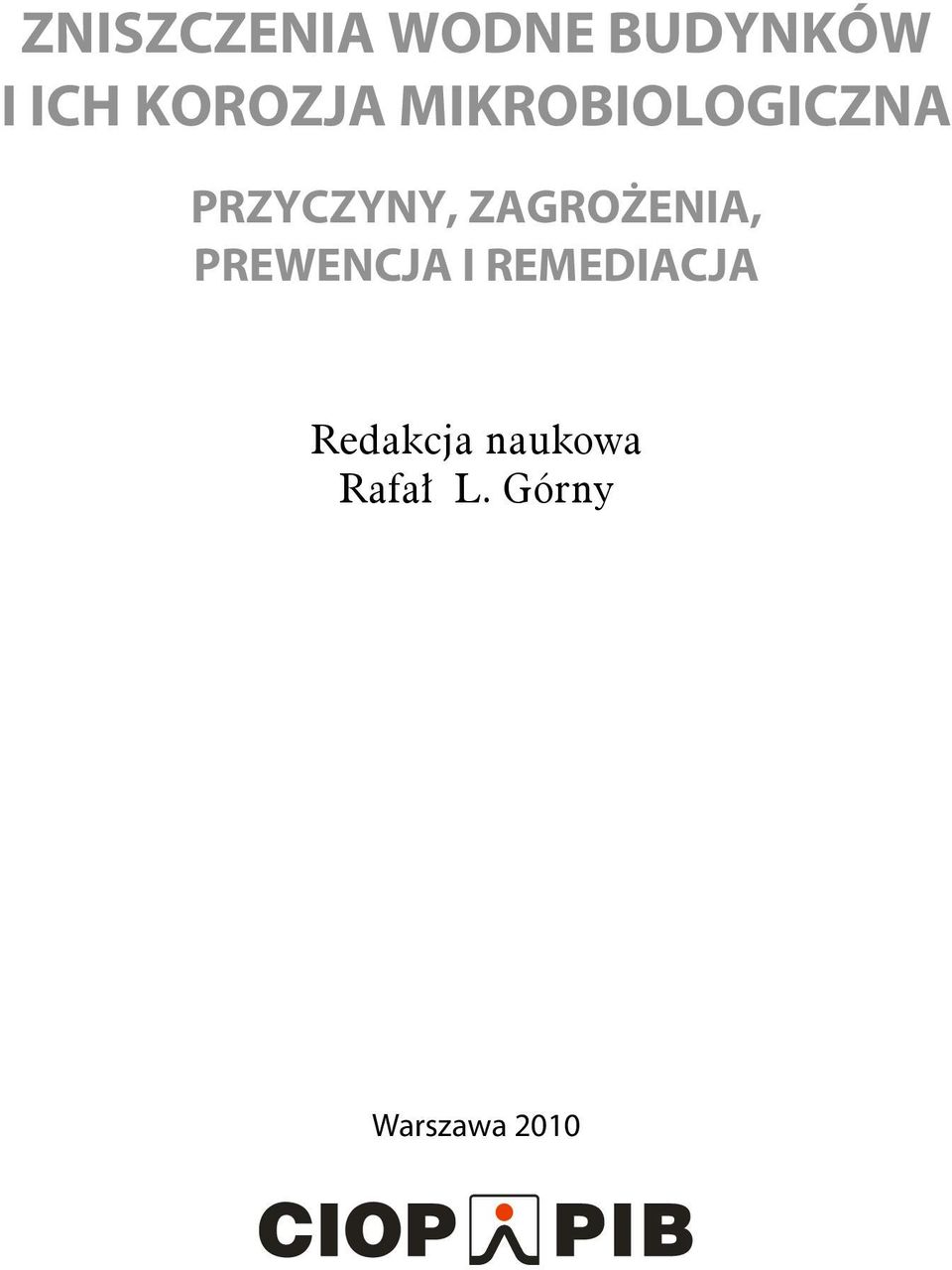 ZAGROŻENIA, PREWENCJA I REMEDIACJA