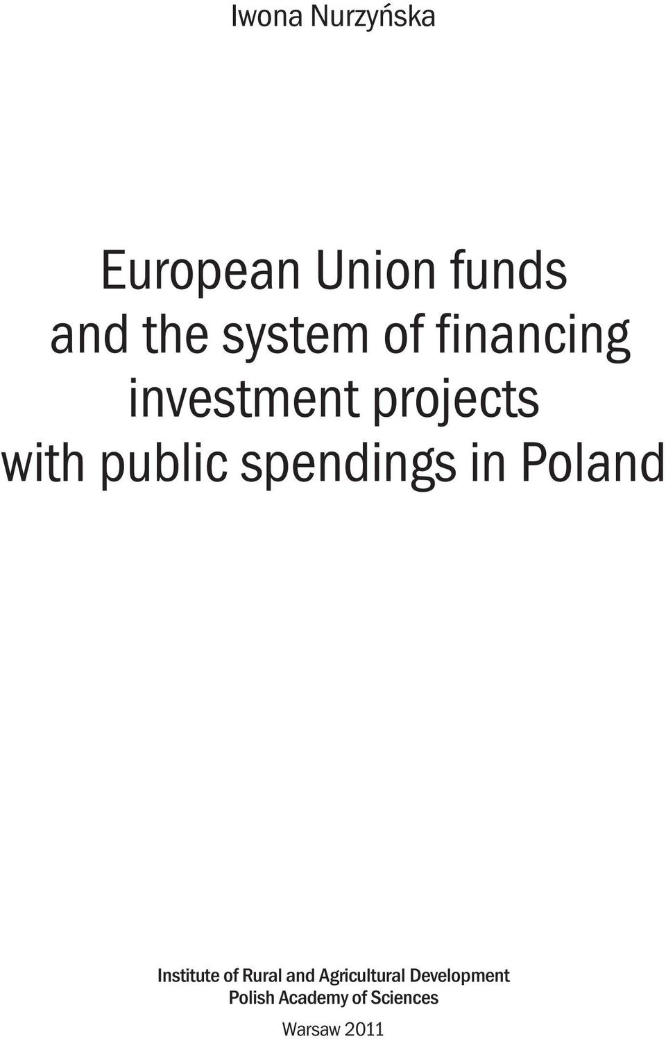 public spendings in Poland Institute of Rural and