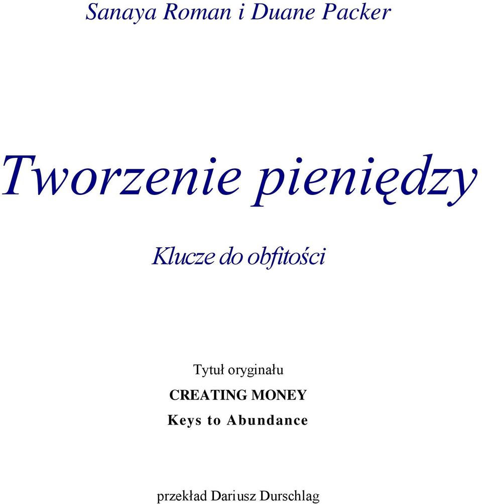 obfitości Tytuł oryginału CREATING