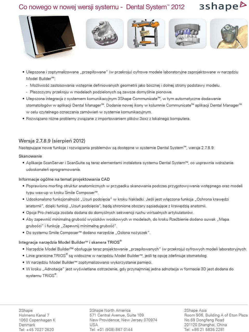 Ulepszona integracja z systemem komunikacyjnym Communicate, w tym automatyczne dodawanie stomatologów w aplikacji Dental Manager.