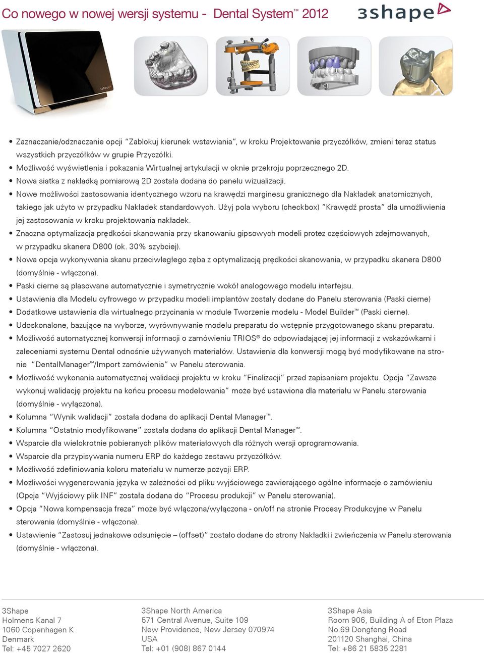 Nowe możliwości zastosowania identycznego wzoru na krawędzi marginesu granicznego dla Nakładek anatomicznych, takiego jak użyto w przypadku Nakładek standardowych.
