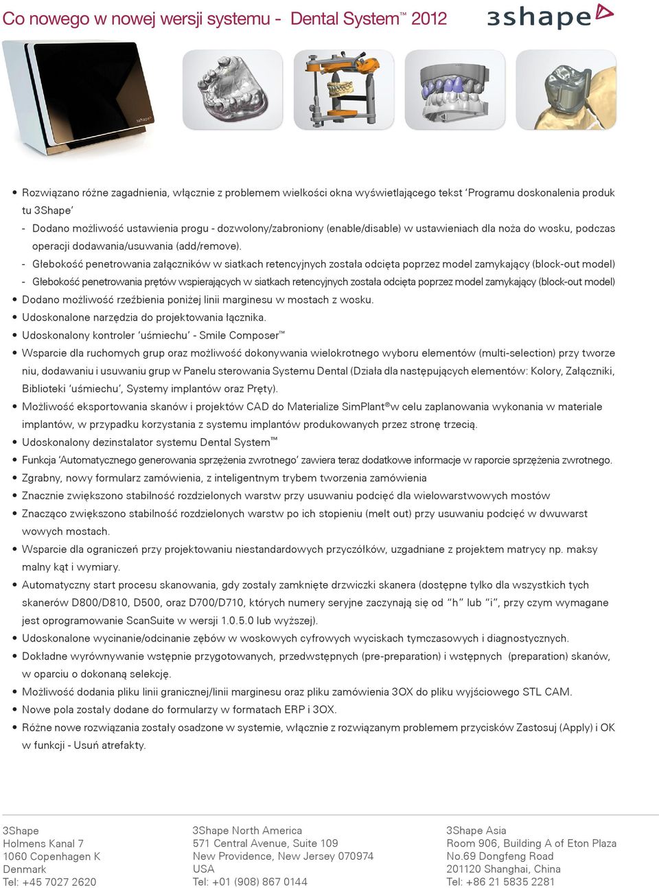 - Głebokość penetrowania załączników w siatkach retencyjnych została odcięta poprzez model zamykający (block-out model) - Głebokość penetrowania prętów wspierających w siatkach retencyjnych została
