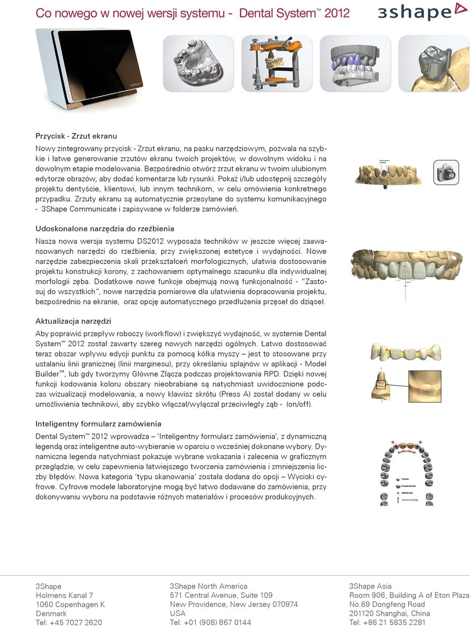 Pokaż i/lub udostępnij szczegóły projektu dentyście, klientowi, lub innym technikom, w celu omówienia konkretnego przypadku.