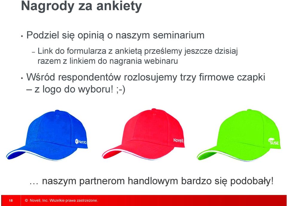 nagrania webinaru Wśród respondentów rozlosujemy trzy firmowe czapki