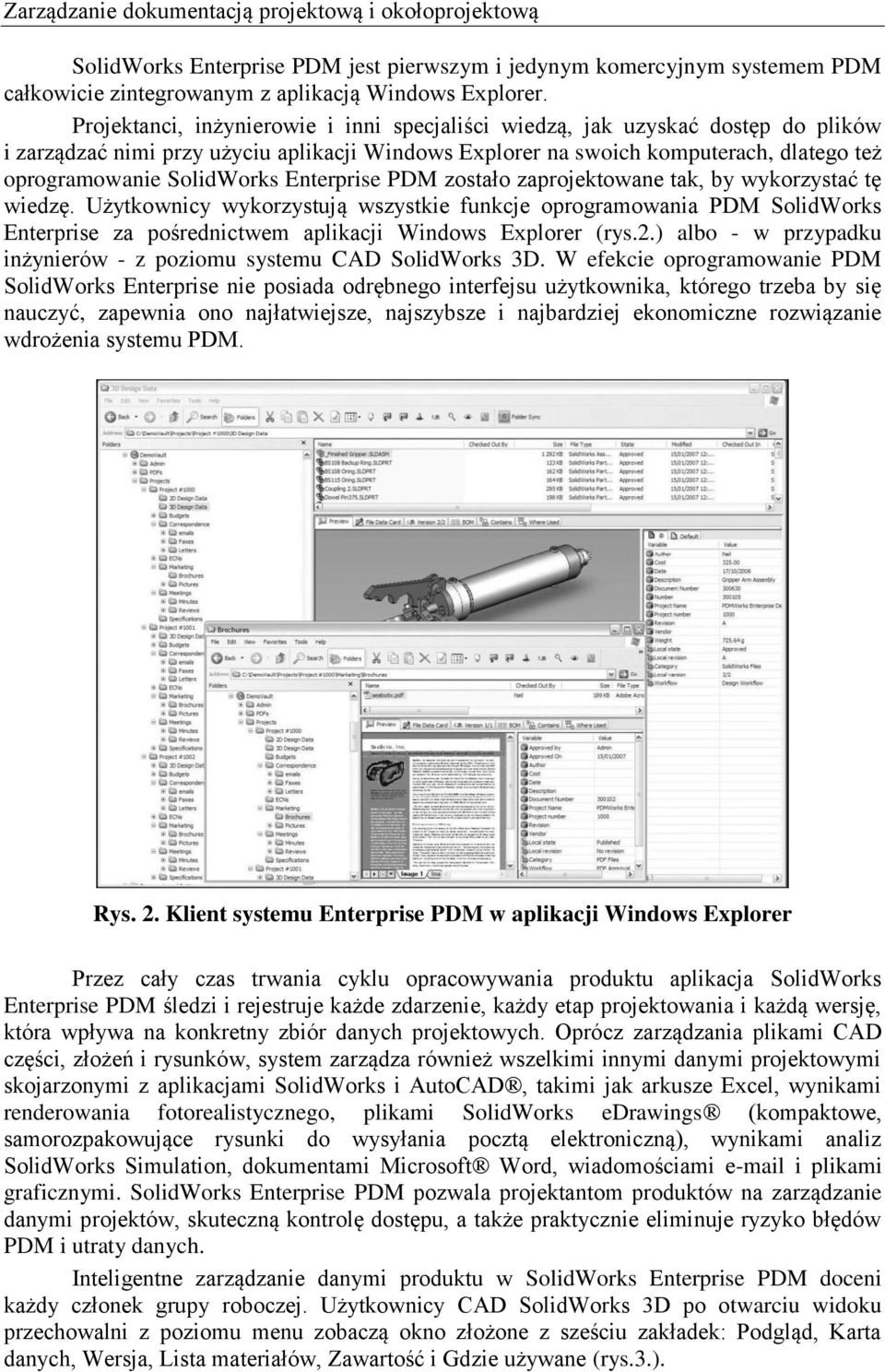 Enterprise PDM zostało zaprojektowane tak, by wykorzystać tę wiedzę.
