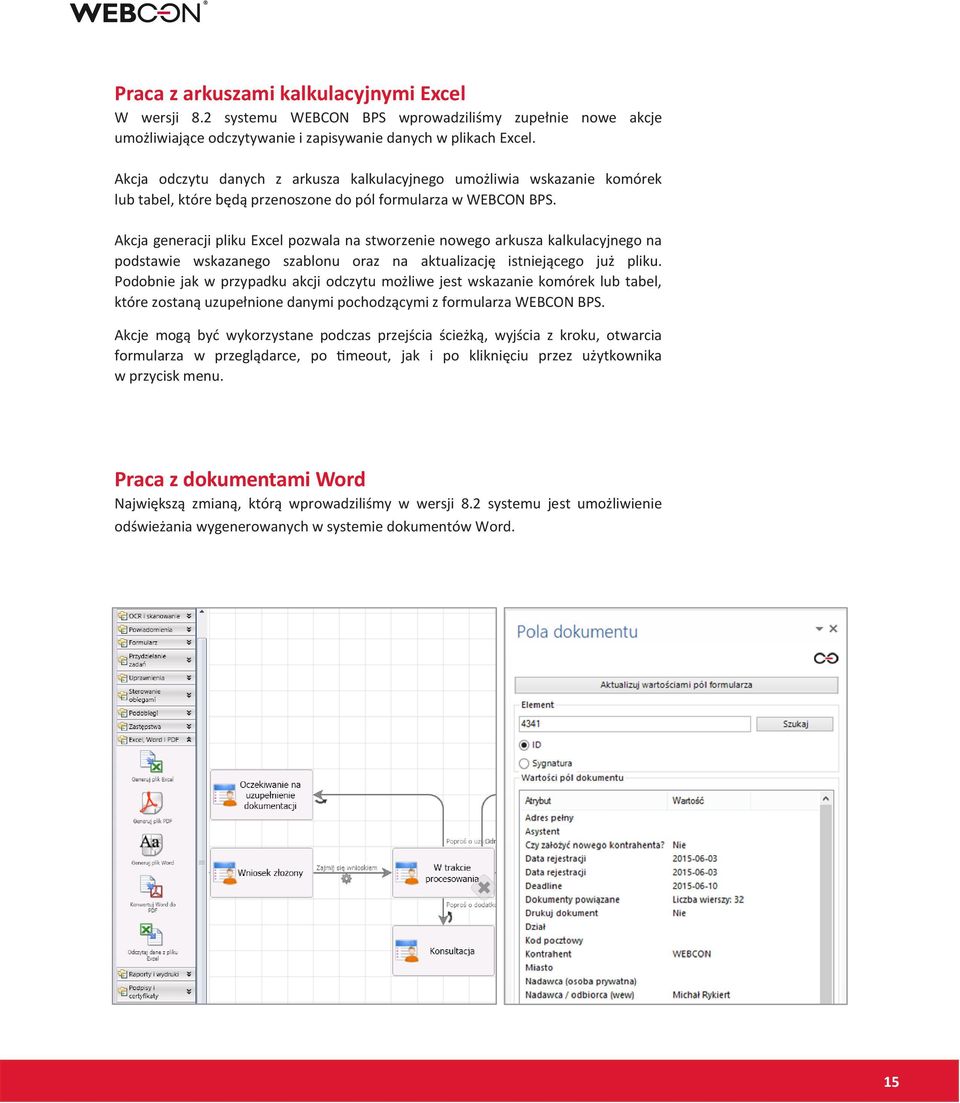Akcja generacji pliku Excel pozwala na stworzenie nowego arkusza kalkulacyjnego na podstawie wskazanego szablonu oraz na aktualizację istniejącego już pliku.