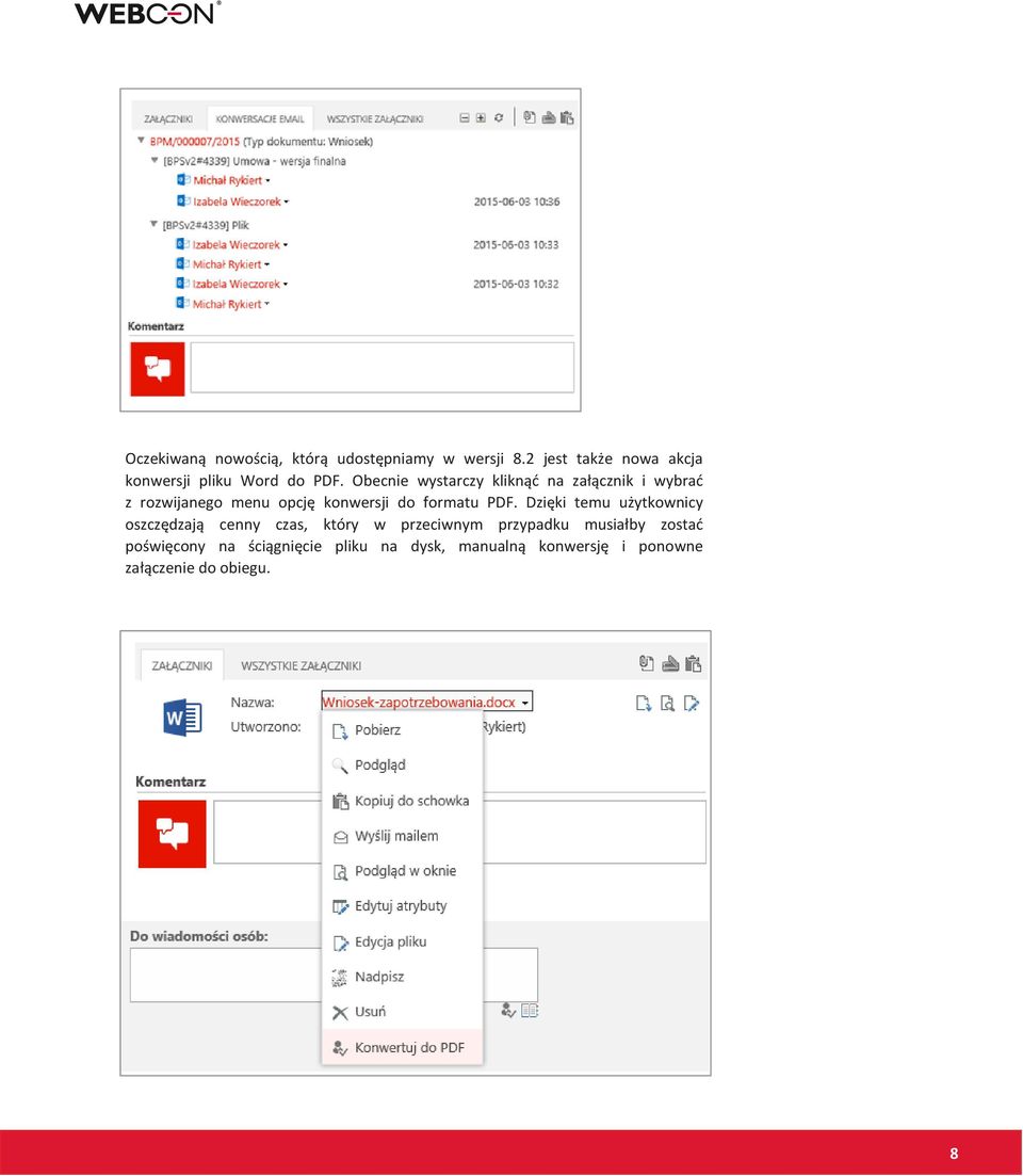 Obecnie wystarczy kliknąć na załącznik i wybrać z rozwijanego menu opcję konwersji do formatu PDF.