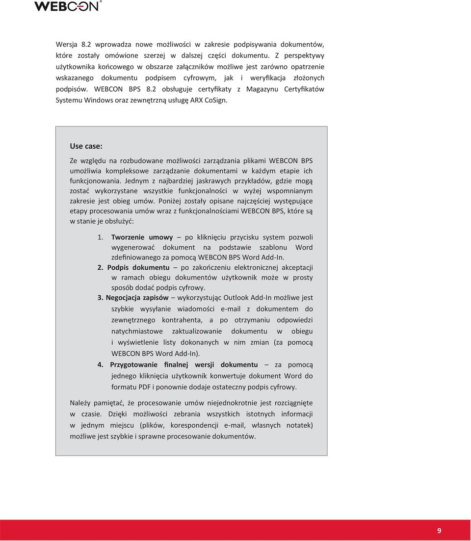 2 obsługuje certyfikaty z Magazynu Certyfikatów Systemu Windows oraz zewnętrzną usługę ARX CoSign.