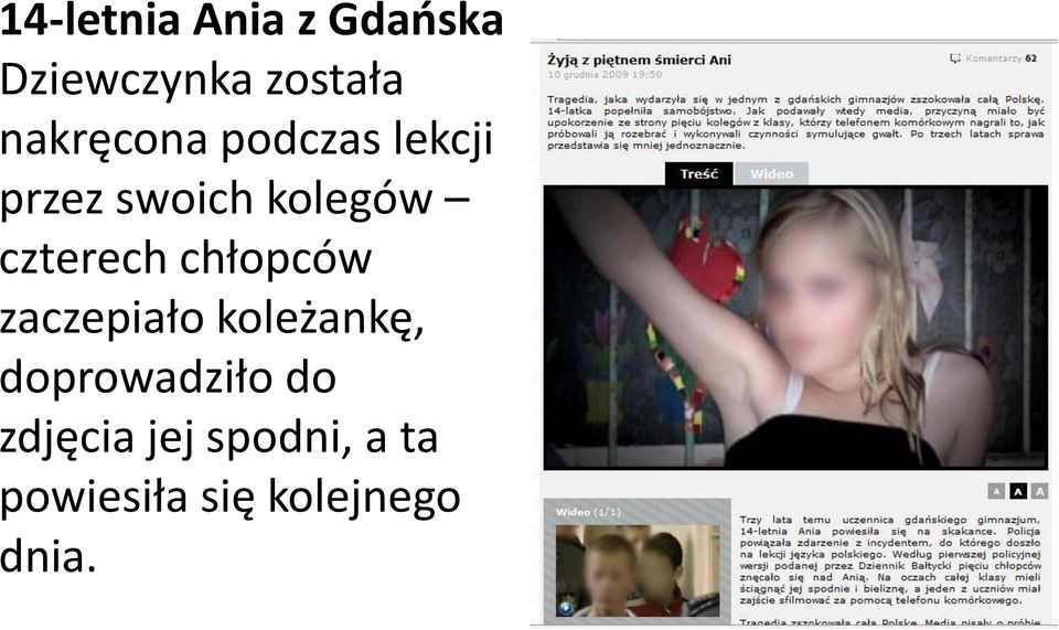czterech chłopców zaczepiało koleżankę,