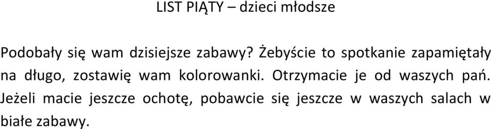 kolorowanki. Otrzymacie je od waszych pań.