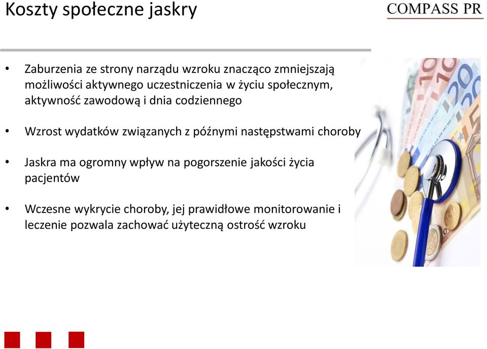 związanych z późnymi następstwami choroby Jaskra ma ogromny wpływ na pogorszenie jakości życia