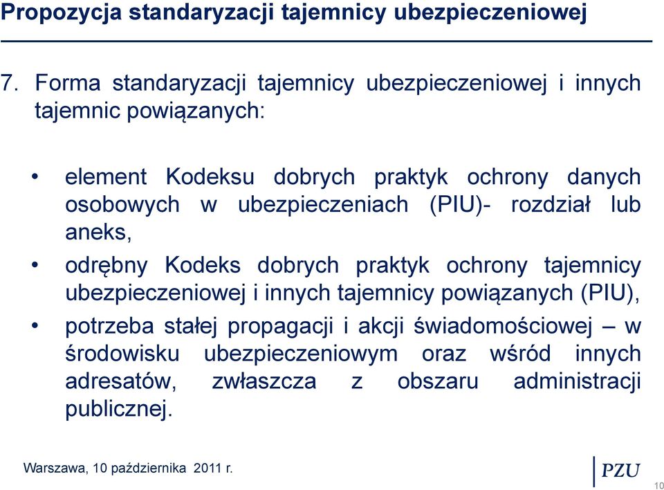 ochrony tajemnicy ubezpieczeniowej i innych tajemnicy powiązanych (PIU), potrzeba stałej propagacji i akcji