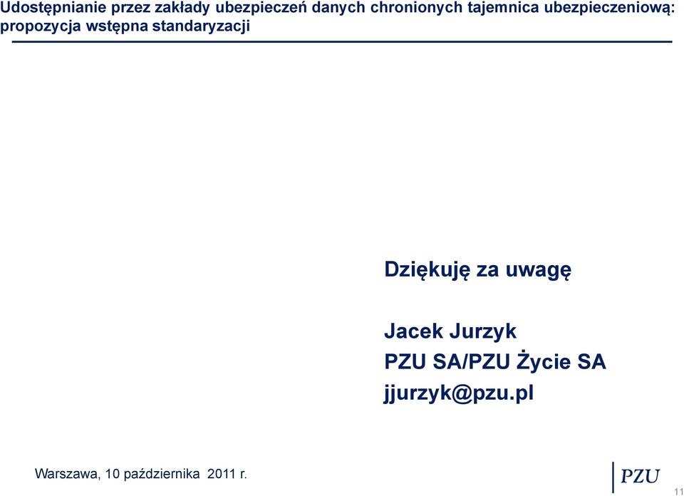 propozycja wstępna standaryzacji Dziękuję za