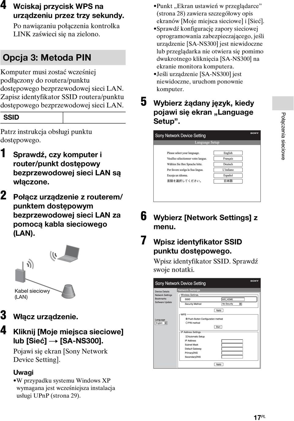 SSID Patrz instrukcja obsługi punktu dostępowego. 1 Sprawdź, czy komputer i router/punkt dostępowy bezprzewodowej sieci LAN są włączone.